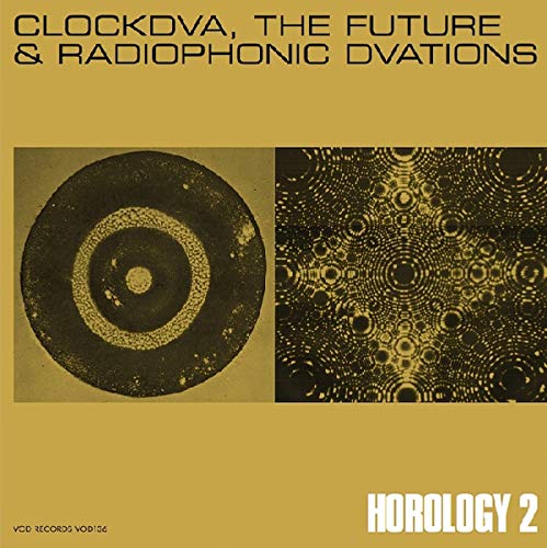 Clock Dva/Horology 2: The Future & Radiophonic DVAtions@5LP BOX