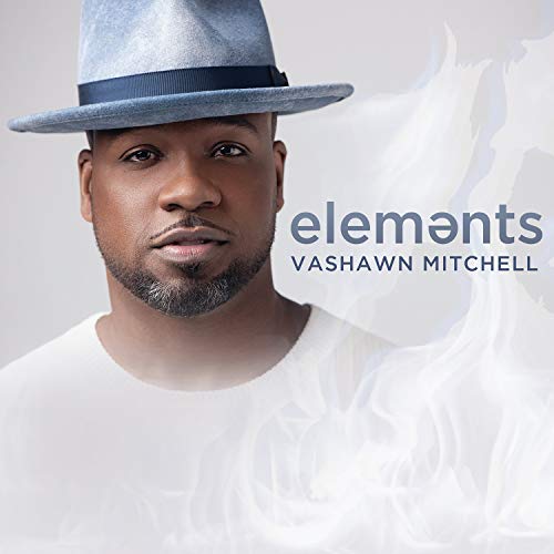 Vashawn Mitchell/Elements