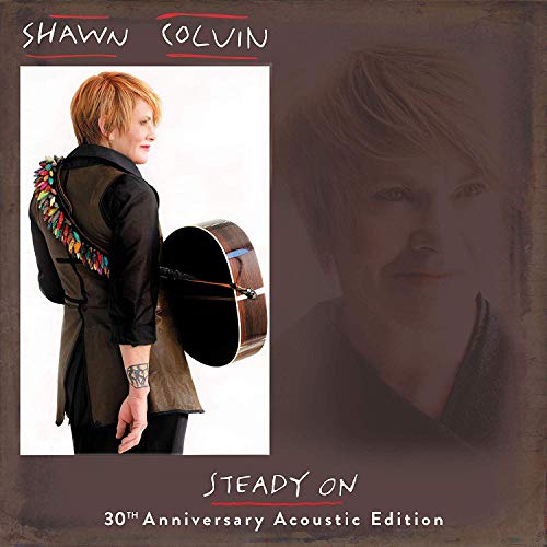 Shawn Colvin/Steady On@30th Anniversary Acoustic Edition