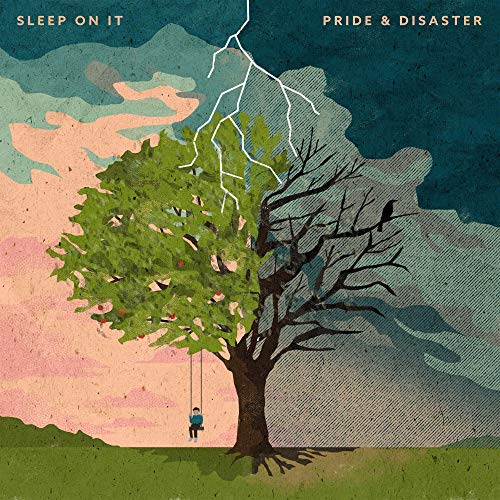 Sleep On It/Pride & Disaster