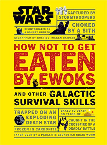 Christian Blauvelt Star Wars How Not To Get Eaten By Ewoks And Other 