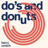 Harry Crotch Do's And Donuts . 