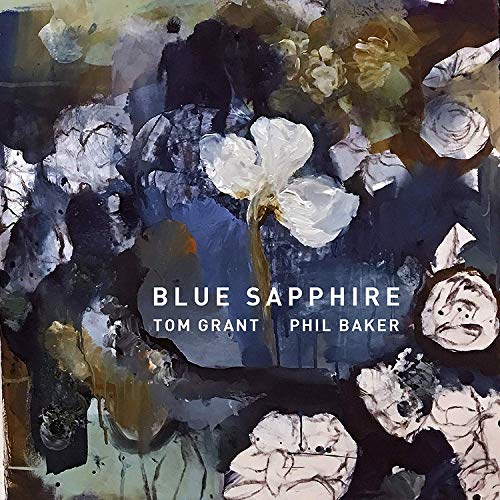 Tom Grant & Phil Baker/Blue Sapphire