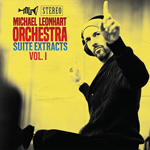 Michael Leonhart Orchestra/Suite Extracts Vol. 1@.