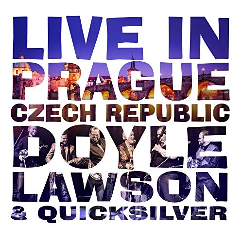 Doyle Lawson & Quicksilver/Live In Prague, Czech Republic