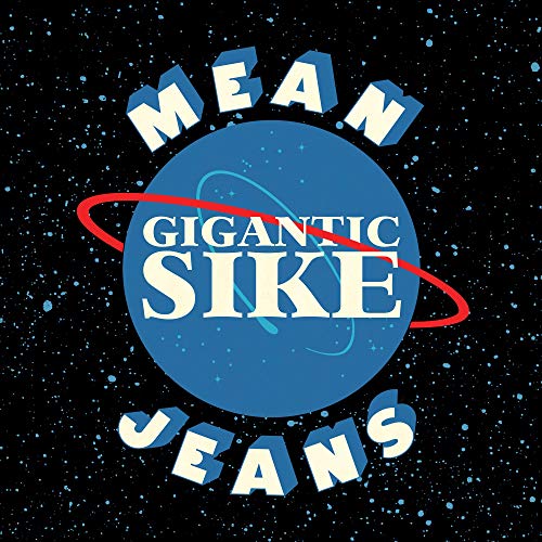 Mean Jeans/Gigantic Sike