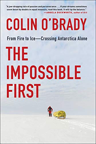 Colin O'Brady/The Impossible First@From Fire to Ice--Crossing Antarctica Alone