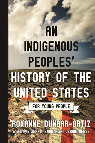 Roxanne Dunbar Ortiz An Indigenous Peoples' History Of The United State 