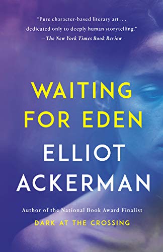 Elliot Ackerman/Waiting for Eden