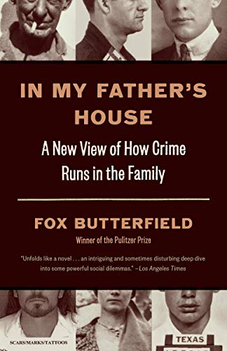 Fox Butterfield/In My Father's House@ A New View of How Crime Runs in the Family