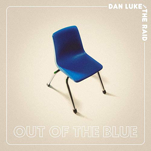 Dan Luke & The Raid/Out Of The Blue (clear vinyl)@140g Clear LP with a blue blob in the center