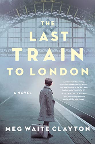 Meg Waite Clayton/The Last Train to London