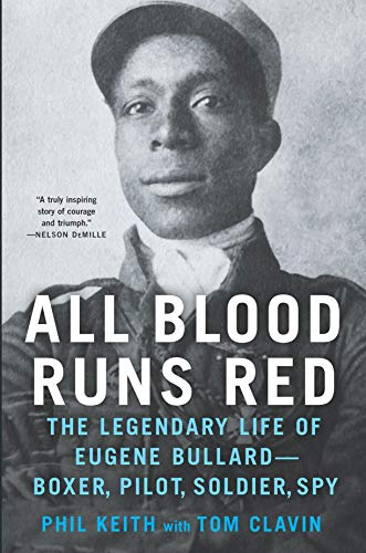 Tom Clavin/All Blood Runs Red@ The Legendary Life of Eugene Bullard-Boxer, Pilot