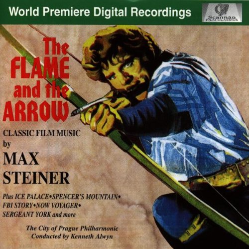Max Steiner/Flame & The Arrow