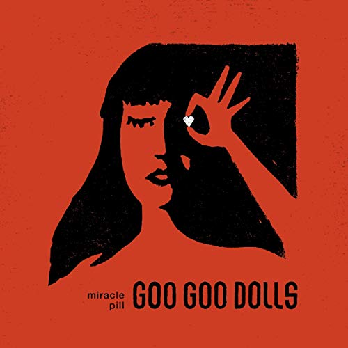 The Goo Goo Dolls/Miracle Pill