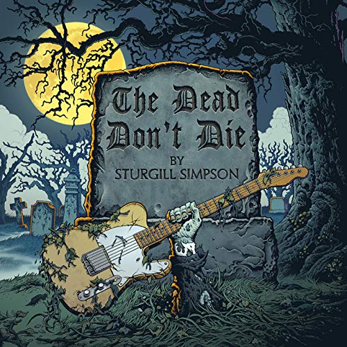 Sturgill Simpson/The Dead Don't Die b/w The Dead Don't Die (instrumental)