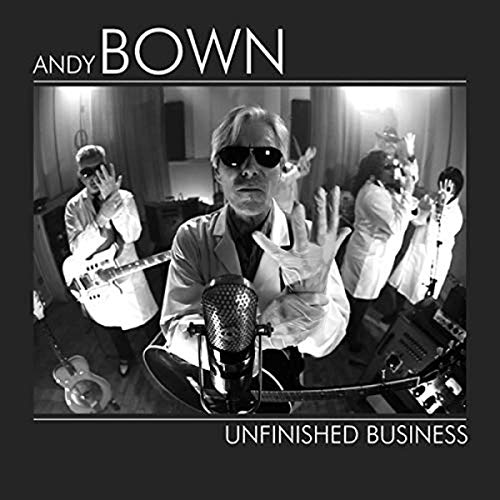 Andy Bown/Unfinished Business