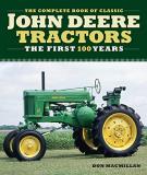 Don Macmillan The Complete Book Of Classic John Deere Tractors The First 100 Years 