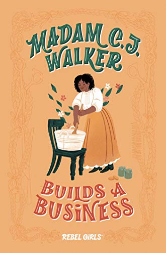 Rebel Girls/Madam C.J. Walker Builds a Business