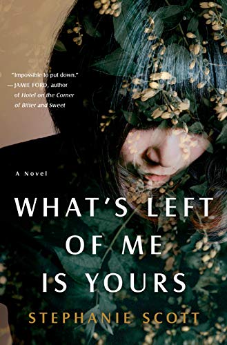 Stephanie Scott/What's Left of Me Is Yours