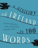 Sharon Arbuthnot A History Of Ireland In 100 Words 