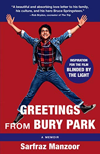 Sarfraz Manzoor/Blinded by the Light@Previously Published as "Greetings from Bury Park"