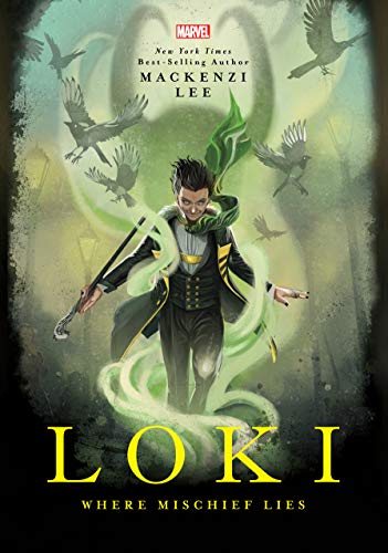 Mackenzi Lee/Loki: Where Mischief Lies