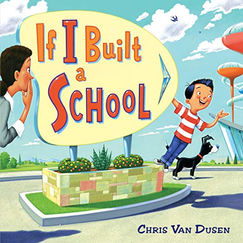 Chris Van Dusen/If I Built a School