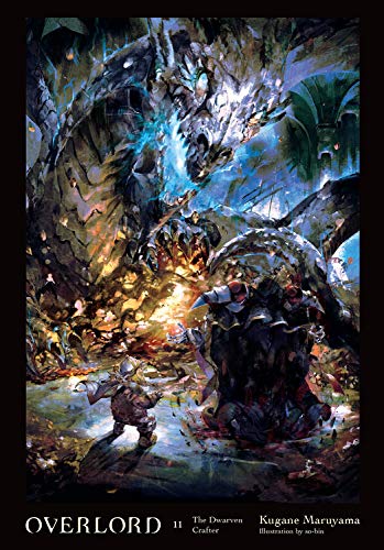 Kugane Maruyama/Overlord, Vol. 11 (Light Novel)@ The Dwarven Crafter