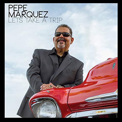 Pepe Marquez/Let's Take A Trip