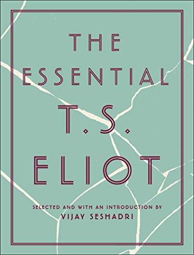 T. S. Eliot/The Essential T.S. Eliot