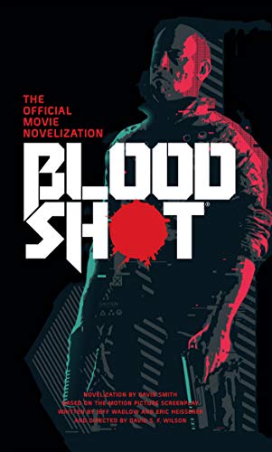 Gavin G. Smith/Bloodshot - The Official Movie Novelization
