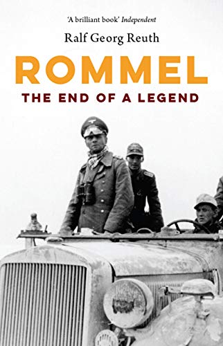 Ralf Georg Reuth/Rommel@ The End of a Legend
