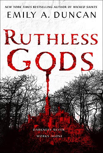 Emily A. Duncan/Ruthless Gods