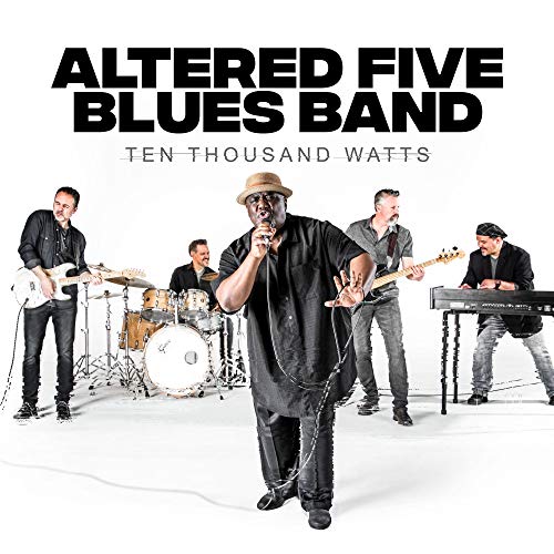 Altered Five Blues Band/Ten Thousand Watts