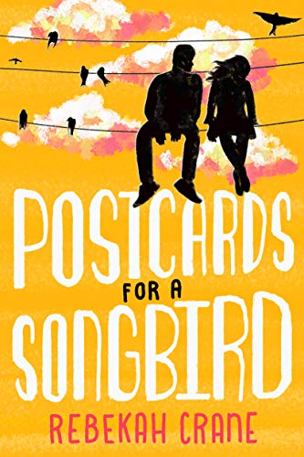 Rebekah Crane/Postcards for a Songbird