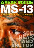 Juan Jos? Mart?nez D?aubuisson A Year Inside Ms 13 See Hear And Shut Up 