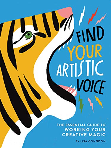 Lisa Congdon/Find Your Artistic Voice@ The Essential Guide to Working Your Creative Magi