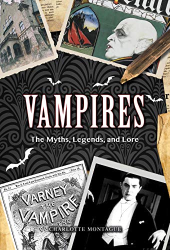 Charlotte Montague/Vampires, 24@ The Myths, Legends, and Lore