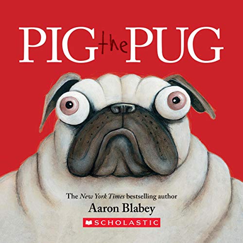 Aaron Blabey/Pig the Pug
