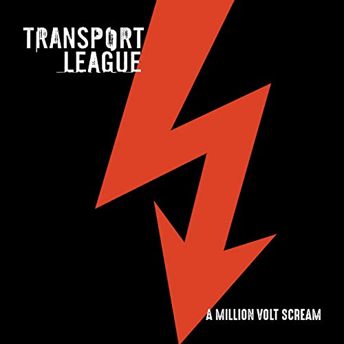Transport League A Million Volt Scream 