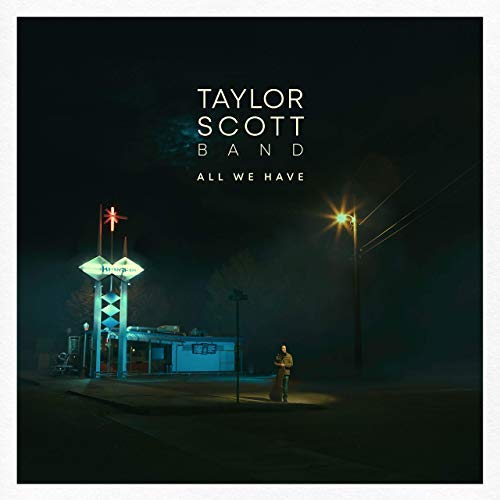 Taylor Scott Band/All We Have