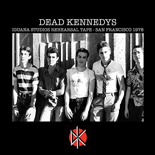 Dead Kennedys/Iguana Studios Rehearsal Tape@Explicit Version@.
