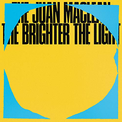 Juan Maclean/The Brighter The Light@.