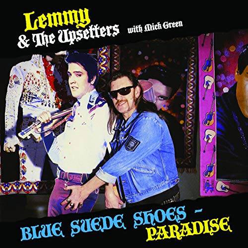 Lemmy & The Upsetters With Mic/Blue Suede Shoes / Paradise@.