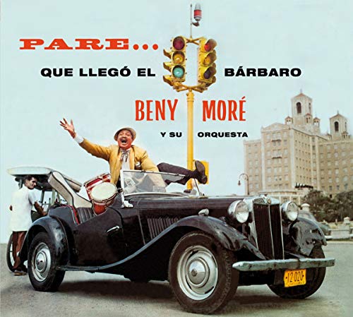 Beny More/Pare Que Llego El Barbaro / As