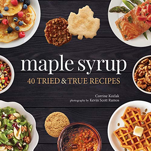Corrine Kozlak/Maple Syrup@ 40 Tried and True Recipes