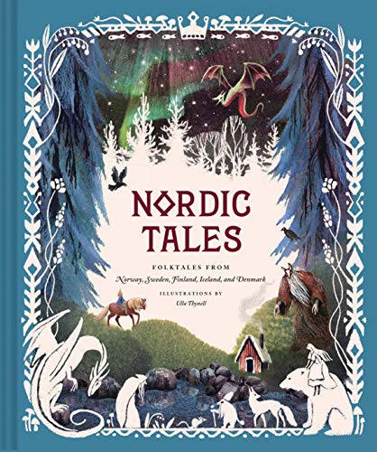 Chronicle Books/Nordic Tales@Folktales from Norway, Sweden, Finland, Iceland,