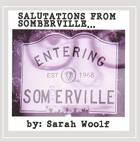 Sarah Woolf/Salutations From Somberville