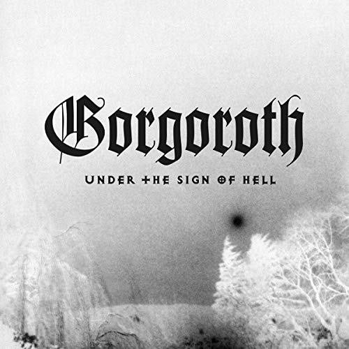 Gorgoroth/Under The Sign Of Hell